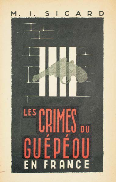 null SICARD, Maurice. Les crimes du GUEPEOU en France. Paris,
Bureau de presse de...