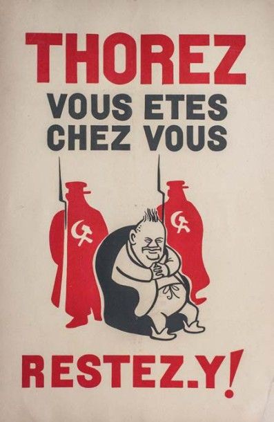 null ANONYME Affiche « Thorez vous êtes... »
Paix et Liberté ( ?), c.1951. 59 x 40...