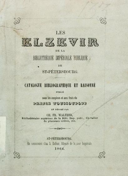 null WALTER Christophe Fr. Les Elzevir de la Bibliothèque Impériale Publique de St.Pétersbourg....