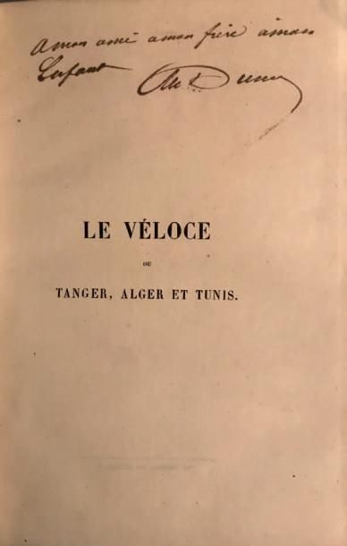 DUMAS Alexandre. Le Véloce ou Tanger, Alger et Tunis. Paris, A. Cadot, 1848-1853...