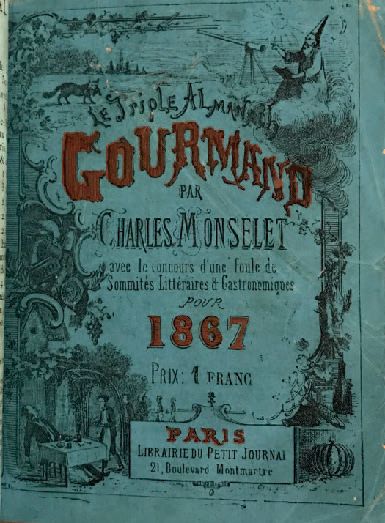 null [GASTRONOMIE].— MONSELET Charles. Le Double Almanach gourmand. Paris, Le Petit...