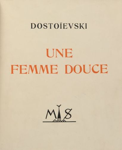null 176 Fiodor DOSTOIVIESKI (1821-1881) Une femme douce. Illustration de Gierlowski,...