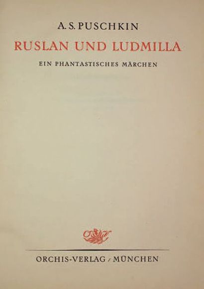 {Vassili MASSUTINE (1884-1837)} PUSCHKIN, Alexandre. Ruslan und Ludmilla: Ein phantastisches...