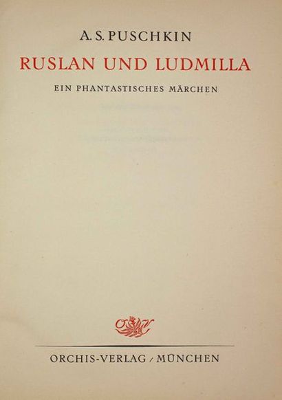 {Vassili MASSUTINE (1884-1837)} PUSCHKIN, Alexandre. Ruslan und Ludmilla: Ein phantastisches...