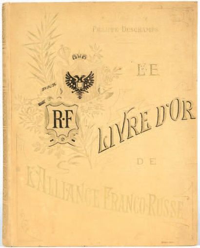 Deschamps Philippe. Livre d’or de l’alliance franco-russe. Bar le Duc, 1898. - 4°

?????,...