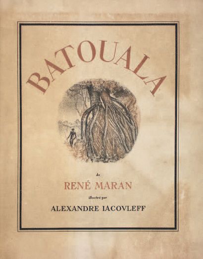 [Alexandre IAKOVLEFF (1888-1937)] MARAN,    René.  Batouala.    Illustré  par Alexandre   ...