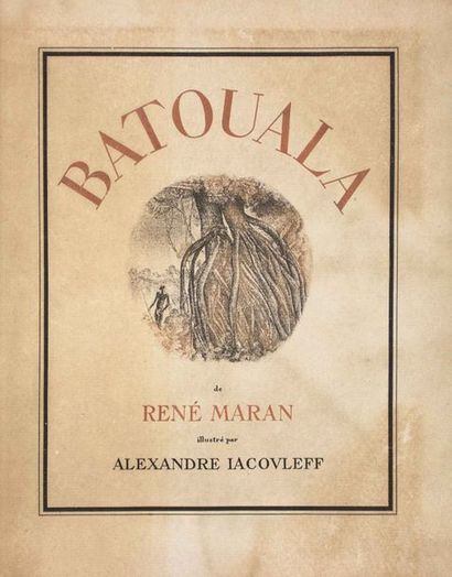 [Alexandre IAKOVLEFF (1888-1937)] MARAN,    René.  Batouala.    Illustré  par Alexandre   ...