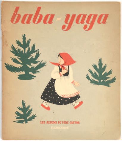 [Nathalie PARAIN (née Tchelpanova)] Baba Yaga. Paris: Flammarion, 1932. Très belles...