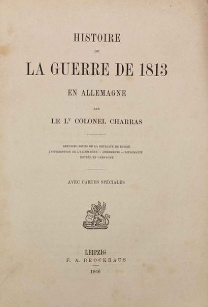 Charras, le Lt Colonel. Histoire de la guerre de 1813 en Allemagne. Leipzig, éd....