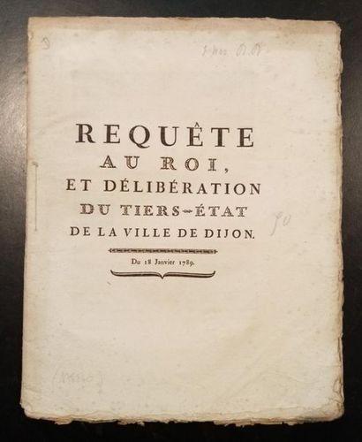 null 122. [DIJON] - Requête au roi, et délibération du Tiers-Etat de la ville de...