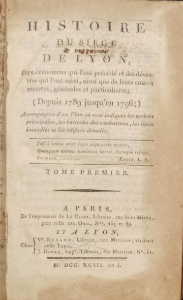 null 181. [GUILLON DE MONTLEON (Aimé)]. Histoire du siège de Lyon, des événemens...