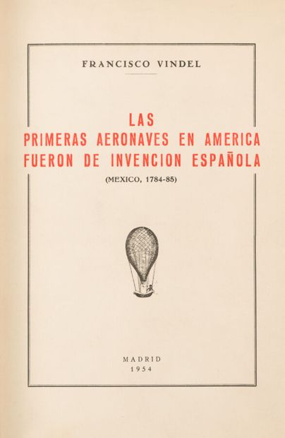 null VINDEL, Francisco. Las primeras aeronaves en America fueron de invencion espanola...