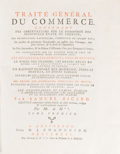 null RICARD. Samuel. 
Traité général du commerce
Amsterdam. Changuion. 1781. 2 volumes...