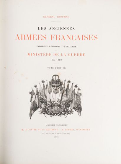 null THOUMAS. General. 
Les Anciennes armées françaises. Retrospective military exhibition...