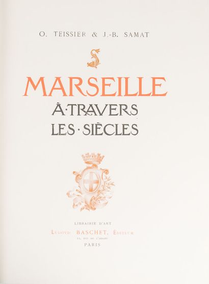 null SAMAT. Jean-Baptiste and TEISSIER. Octave. 
Marseille through the centuries.
Paris,...