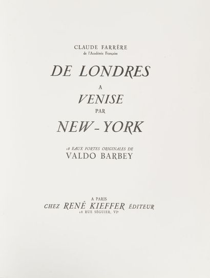 null FARRERE. Claude. 
From London to Venice via New York.
Paris. Kieffer. 1949....