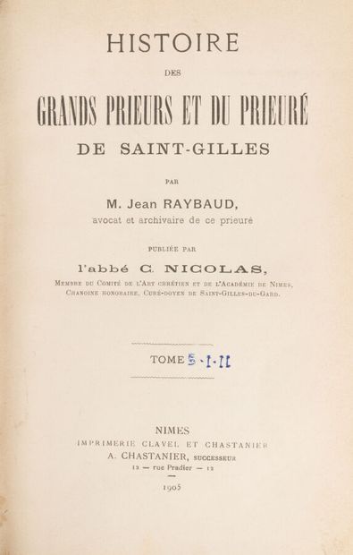 null RAYBAUD. Jean. 
Histoire des grands prieurs et du prieuré de Saint-Gilles.
Nîmes....