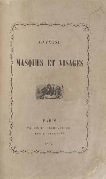 null GAVARNI. Paul. 
Masks and Faces.
Paris, France. Paulin et Lechevalier. 1857....