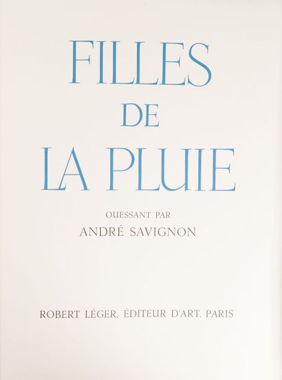 null SAVIGNON. André. 
Filles de la pluie.
Paris, France. Robert Léger. 1966. 1 volume,...