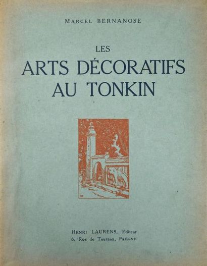 Marcel BERNANOSE «Les Arts Décoratifs au Tonkin», Henri Laurens éditeur, 1922