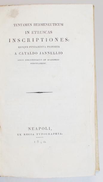 JANNELLI. Cataldo Tentamen hermeneuticum in Etruscas inscriptiones... Naples, Imprimerie...