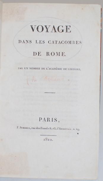 [ARTAUD DE MONTOR. Alexis-François] Voyage dans les catacombes de Rome... Paris,...
