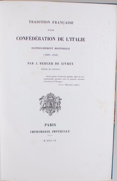 BERGER de XIVREY Jules. Tradition française d'une confédération de l'Italie... Paris,...