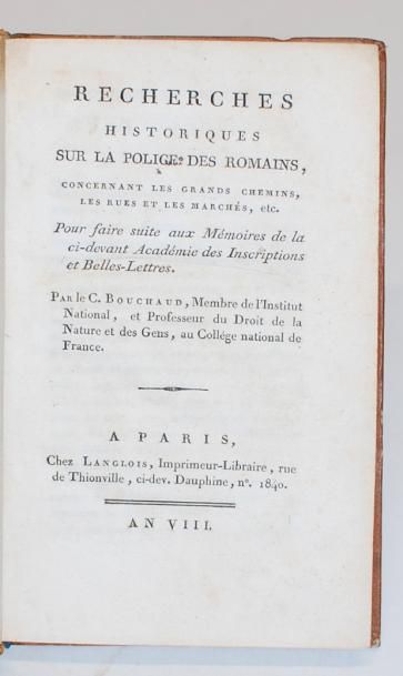 BOUCHAUD Recherches historiques sur la police des romains... Paris. Langlois. An...