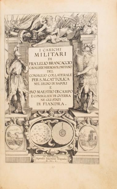 BRANCACCIO. Lelio I Carichi militari... Anvers, Joachim Trognes, 1610, 1 volume in-4,...