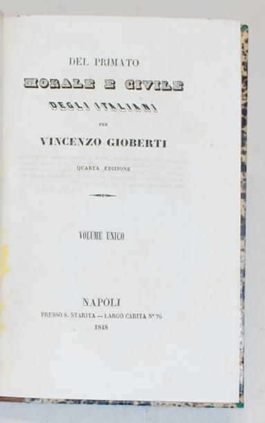 GIOBERTI. Vincenzo Del Primato morale e civile degli Italiani. Quarta edizione. Naples,...