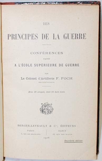 FOCH (Ferdinand) Des Principes de la guerre. Conférences. Paris-Nancy, Berger-Levrault,...
