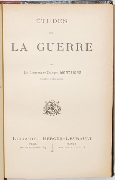 MONTAIGNE Études sur la guerre. Paris, Nancy, Berger-Levrault, 1911, gr. in-8, demi-chagrin...