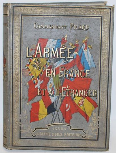 PICARD (E.) L'Armée en France et à l'étranger. Tours, Mame, 1897, in-4, nbses ill....