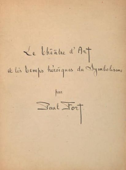 Paul FORT Manuscrit autographe signé. Le théâtre d'art et les temps héroique du symbolisme...