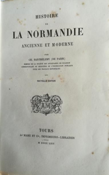 null BARTHÉLEMY. Histoire de la Normandie ancienne et moderne. Tours, Mame, 1862,...