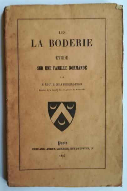 null LA FERRIERE-PERCY. Les La Boderie. Étude sur une famille normande. Paris, Aubry,...