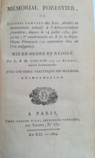 null GOUJON. Mémorial forestier. Paris, Goujon et Arthus-Bertrand, 1804-1812, 10...