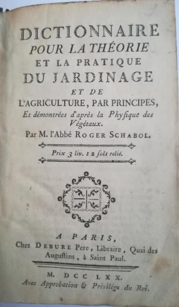null 62. SCHABOL. Dictionnaire pour la théorie et la pratique du jardinage. Paris,...