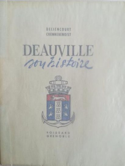 null DELIENCOURT et CHENNEBOIST. Deauville et son histoire. Grenoble, Roissard, 1952,...