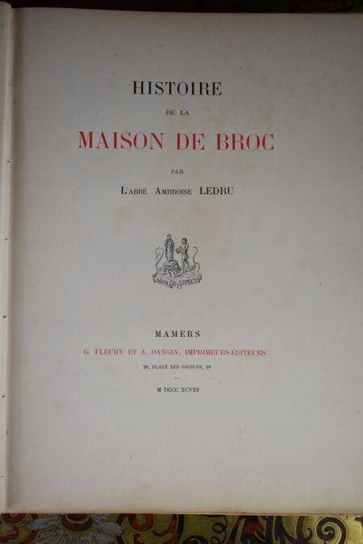 null LEDRU (Ambroise). Histoire de la maison de Broc. Mamers, Fleury & Dangin, 1898,...