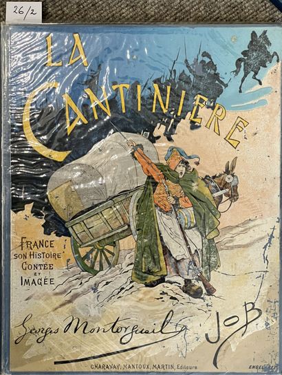 null DEUX VOLUMES :
La Cantiniére, Montorgueuil, illustration Job, Charavay Mantoux...