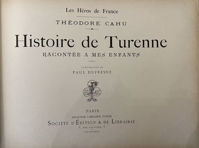 null TROIS VOLUMES :
Turenne, Th.Cahu, P.Dufresne, Sté d'Edition & de Librairie,...