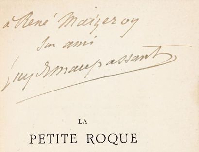 MAUPASSANT (Guy de) La Petite Roque. Paris, Victor-Havard, 1886. In-12, (4 dont la...