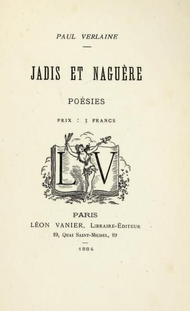 VERLAINE (Paul) Jadis et naguère. Paris, Léon Vanier, 1884. In-12, 159 pp., broché...