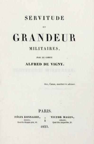 VIGNY (Alfred de) Servitude et grandeur militaires. Paris, Félix Bonnaire, Victor...