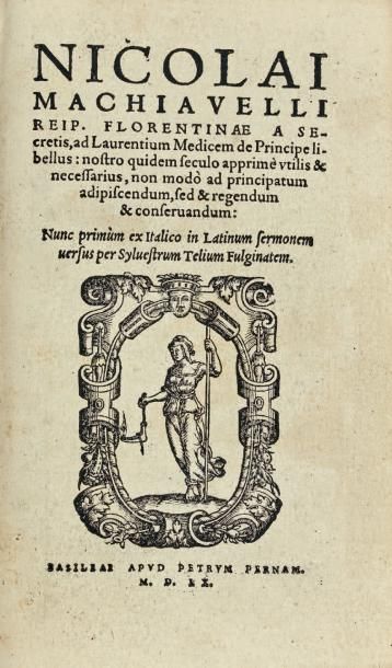 MACHIAVEL (Niccoló Machiavelli, dit) De Principe libellus. Basileae apud Petrum Pernam,...