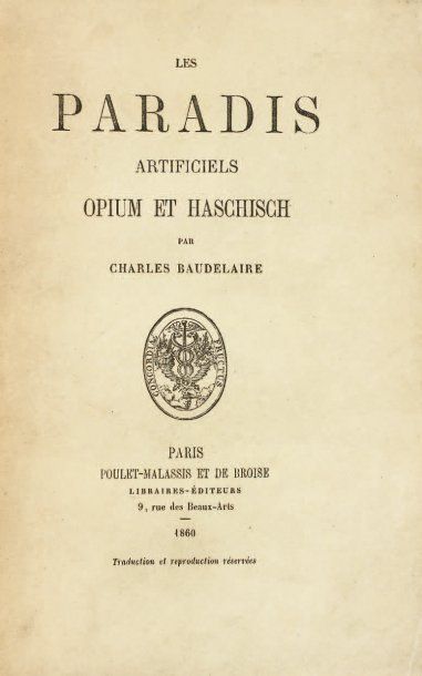 BAUDELAIRE (Charles). Les Paradis artificiels. Opium et Haschisch. Paris, Poulet-Malassis...
