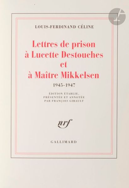 null CÉLINE (Louis-Ferdinand).
Lettres à la N.R.F. 1931-1961. Édition établie, présentée...