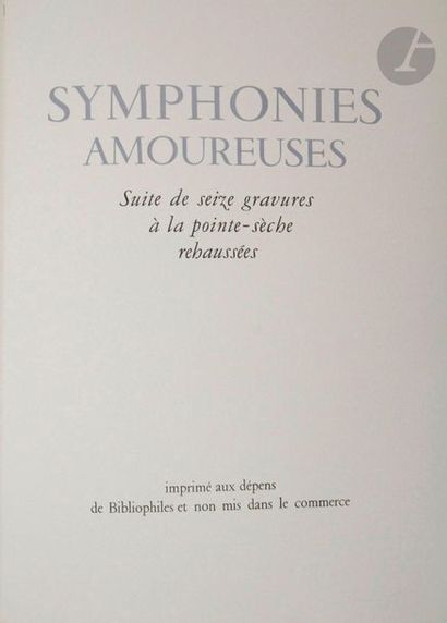 null [COLLOT (André)].
Symphonies amoureuses.
S.l. : imprimé aux dépens de Bibliophiles...