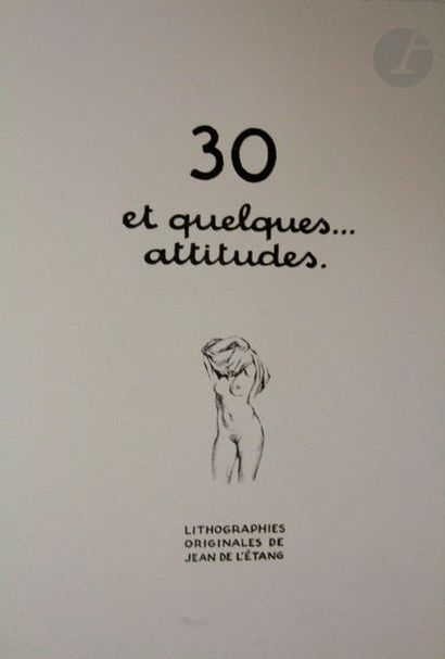 null 30 ET QUELQUES… ATTITUDES. Lithographies originales de Jean de L'Étang.
S.l.,...